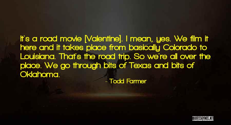 Todd Farmer Quotes 1781756