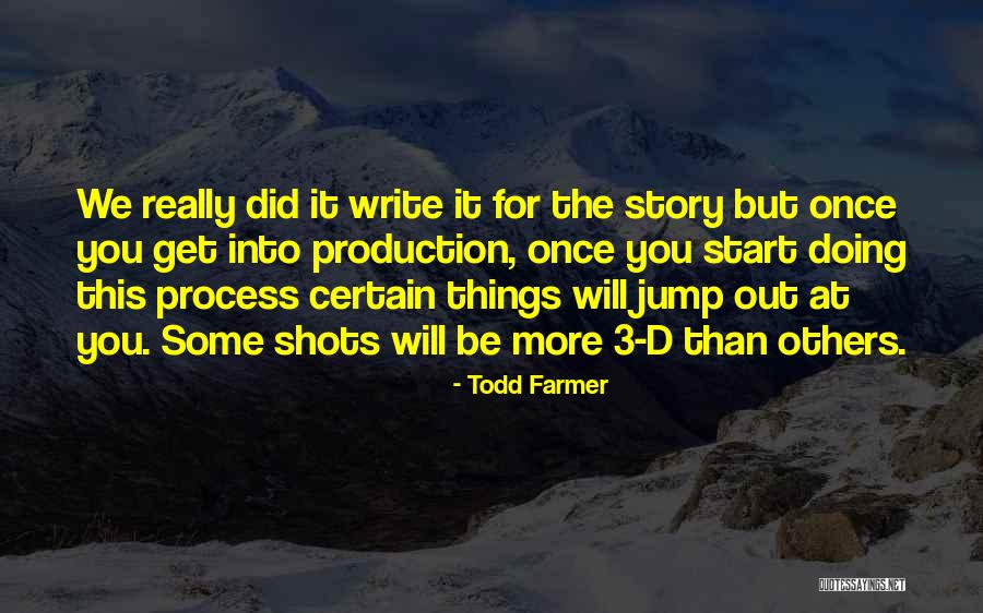 Todd Farmer Quotes 2038086