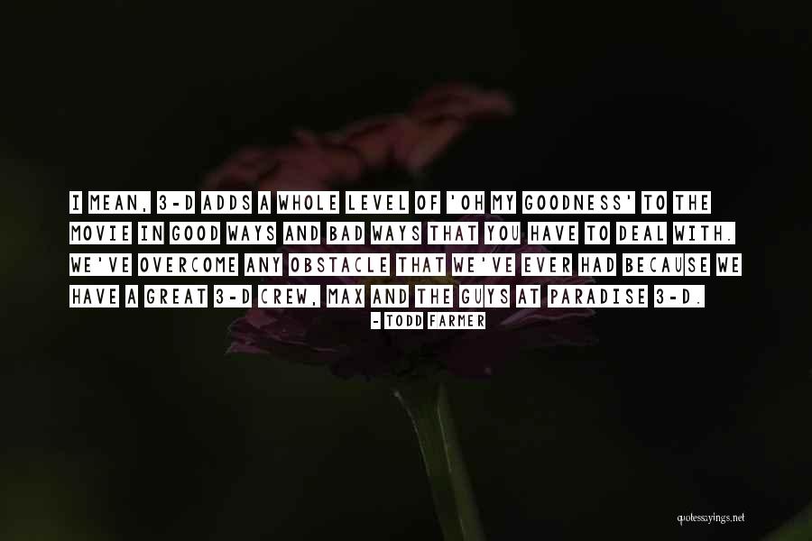 Todd Farmer Quotes 396471 Todd Farmer Quotes 396471