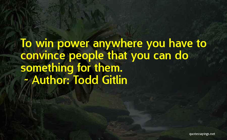 Todd Gitlin Quotes 171038