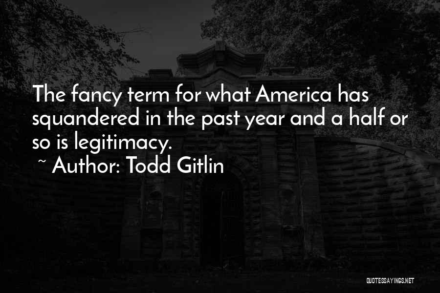 Todd Gitlin Quotes 897371