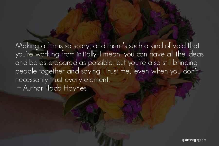 Todd Haynes Quotes 1650169