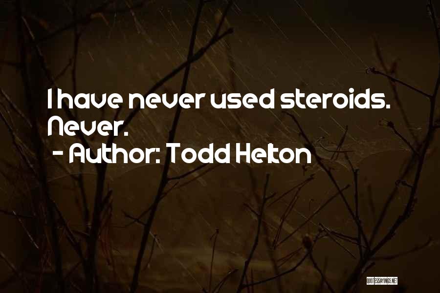 Todd Helton Quotes 1795310