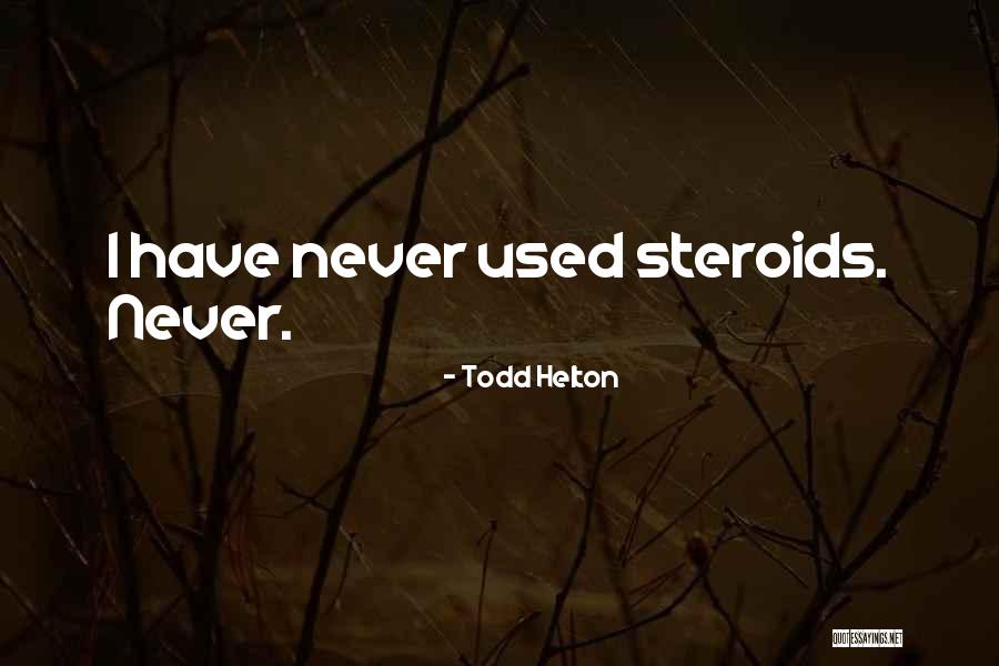 Todd Helton Quotes 1795310 Todd Helton Quotes 1795310