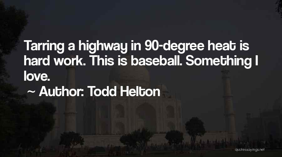 Todd Helton Quotes 416928