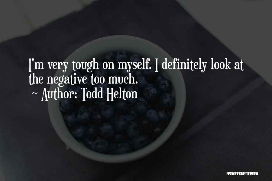 Todd Helton Quotes 433092