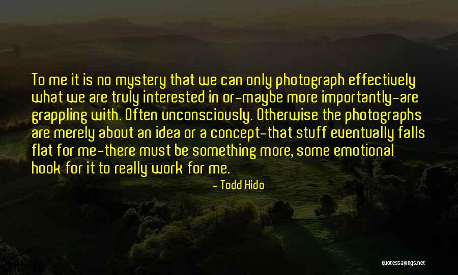 Todd Hido Quotes 1081605