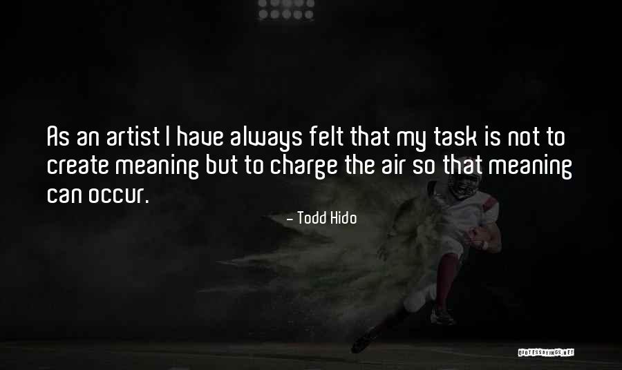 Todd Hido Quotes 319182 Todd Hido Quotes 319182
