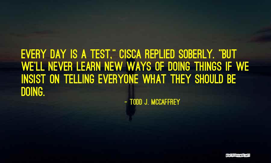 Todd J. McCaffrey Quotes 880961 Todd J. McCaffrey Quotes 880961
