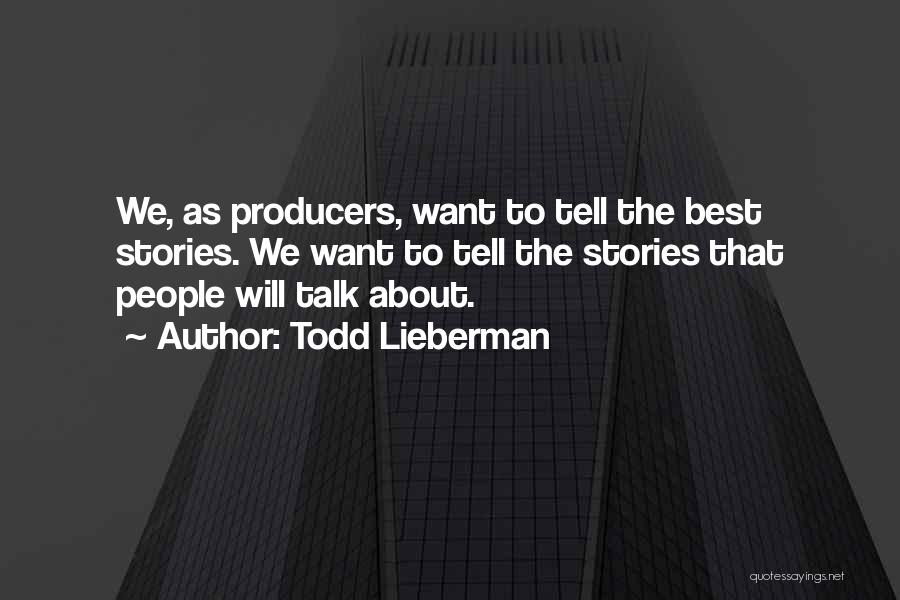 Todd Lieberman Quotes 490386