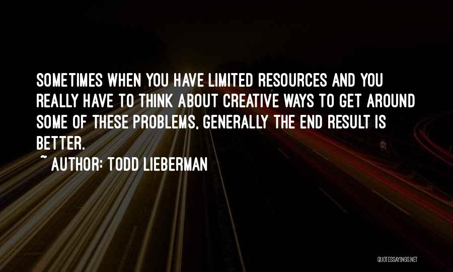 Todd Lieberman Quotes 787492