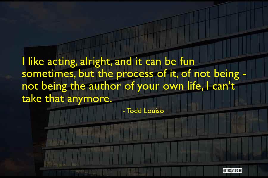 Todd Louiso Quotes 265087 Todd Louiso Quotes 265087