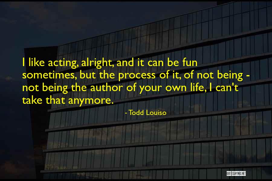 Todd Louiso Quotes 265087