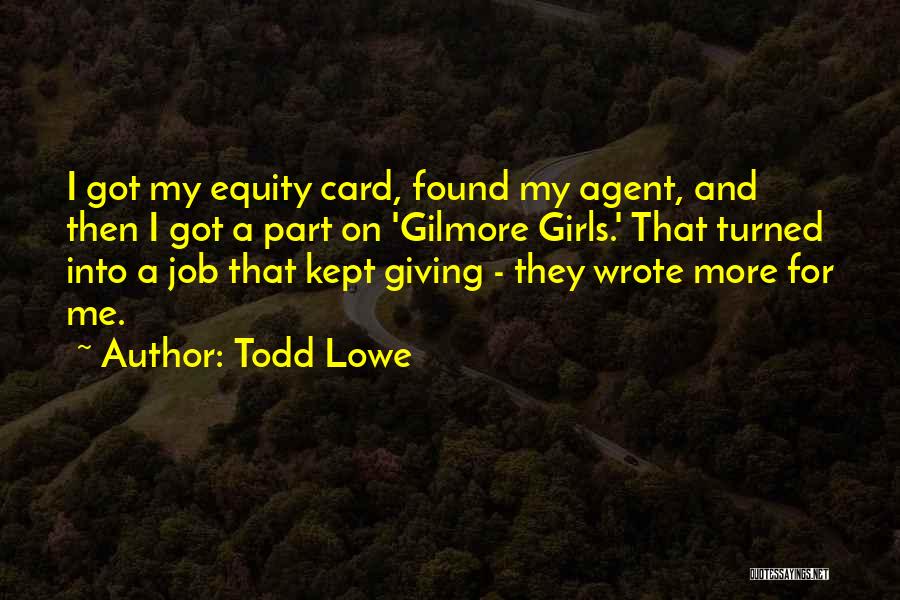Todd Lowe Quotes 1957340