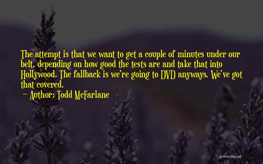 Todd McFarlane Quotes 2094331