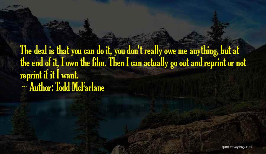 Todd McFarlane Quotes 338841