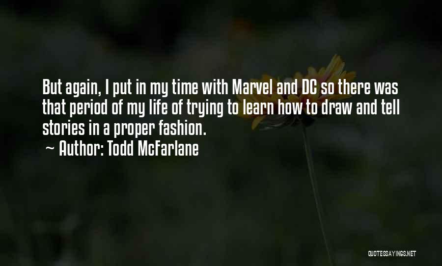 Todd McFarlane Quotes 949250