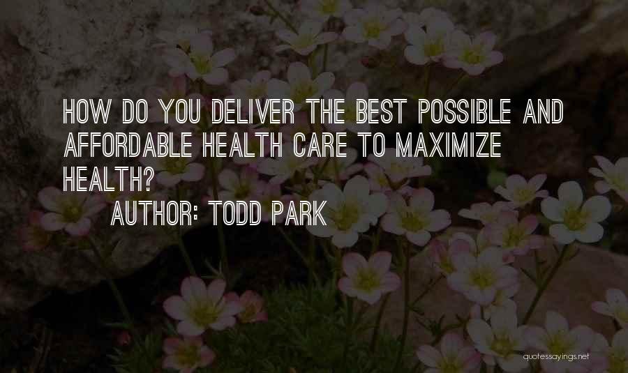 Todd Park Quotes 705141