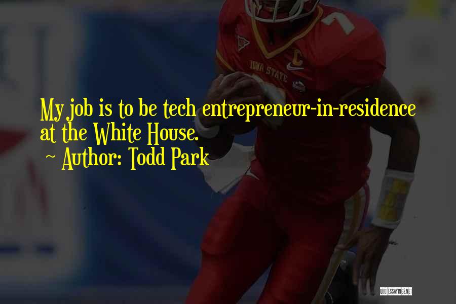 Todd Park Quotes 923010