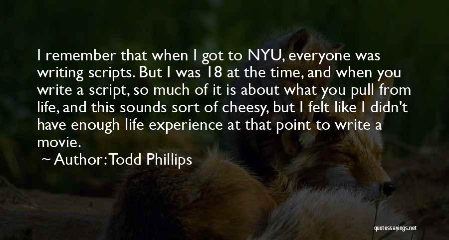 Todd Phillips Quotes 2191585