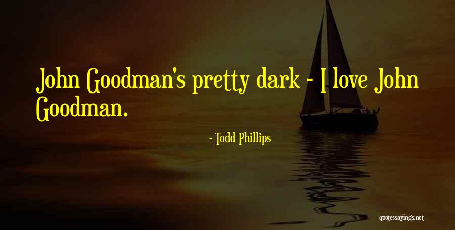 Todd Phillips Quotes 891884