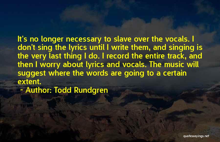 Todd Rundgren Quotes 1112197