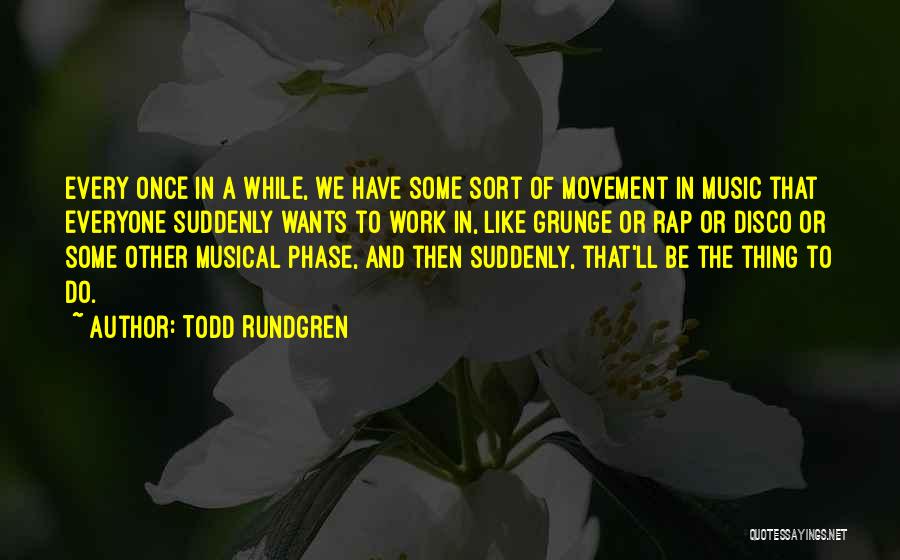 Todd Rundgren Quotes 1310003