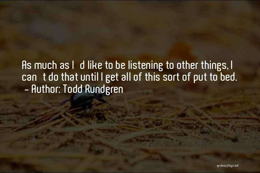 Todd Rundgren Quotes 220134