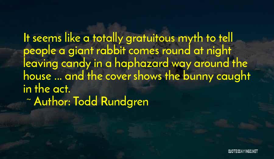 Todd Rundgren Quotes 2243261