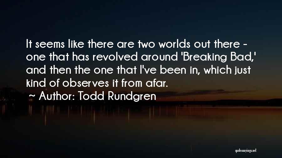 Todd Rundgren Quotes 570422