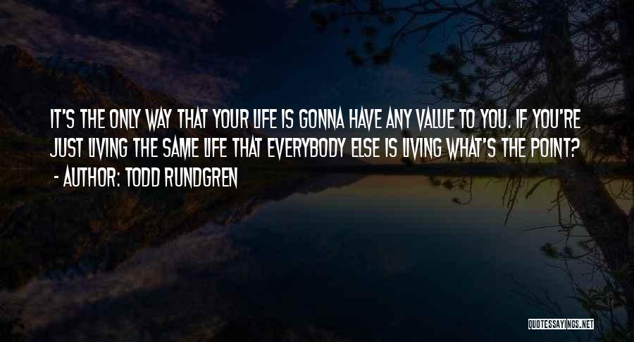 Todd Rundgren Quotes 915102