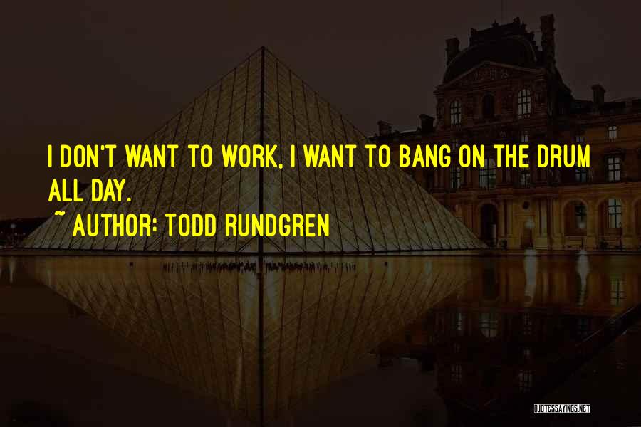 Todd Rundgren Quotes 931863