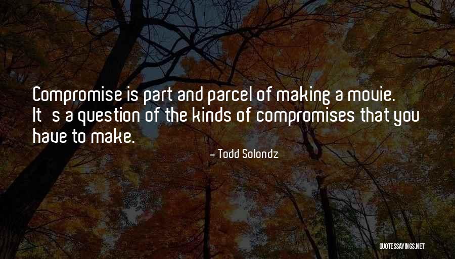 Todd Solondz Quotes 1457053 Todd Solondz Quotes 1457053