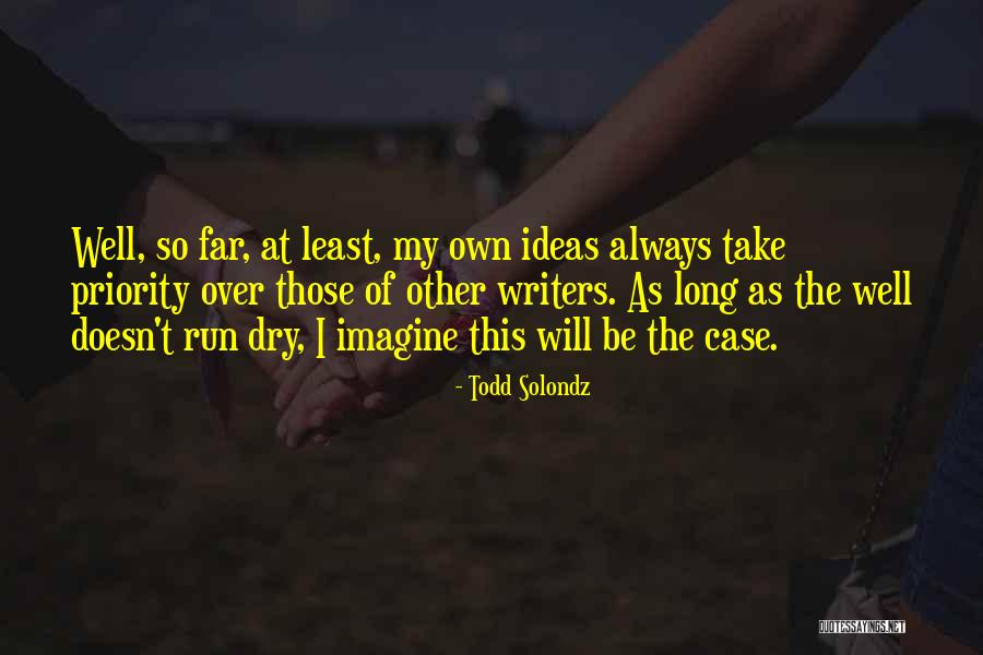 Todd Solondz Quotes 1902930 Todd Solondz Quotes 1902930