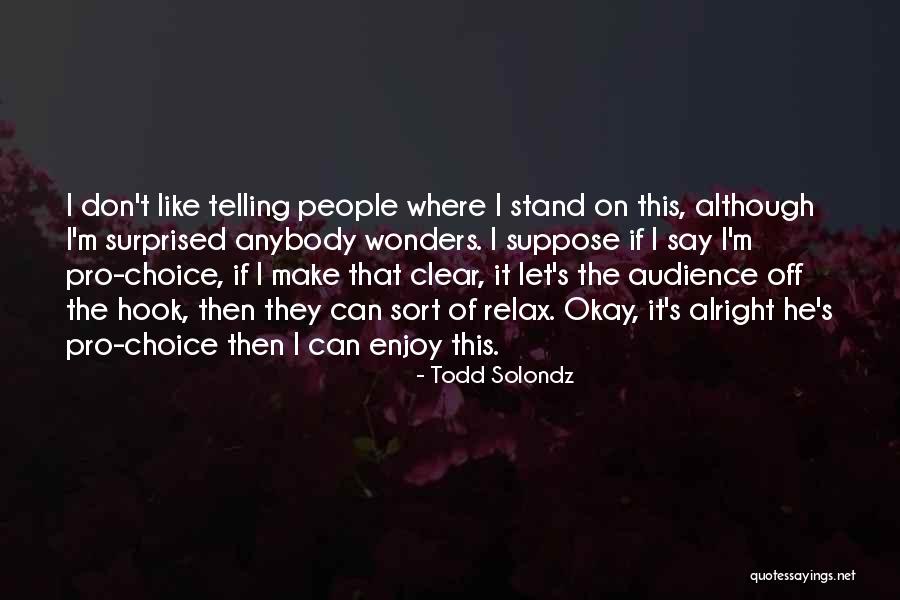 Todd Solondz Quotes 240787 Todd Solondz Quotes 240787
