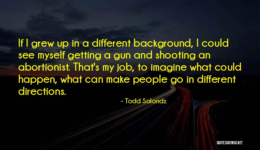 Todd Solondz Quotes 300710 Todd Solondz Quotes 300710