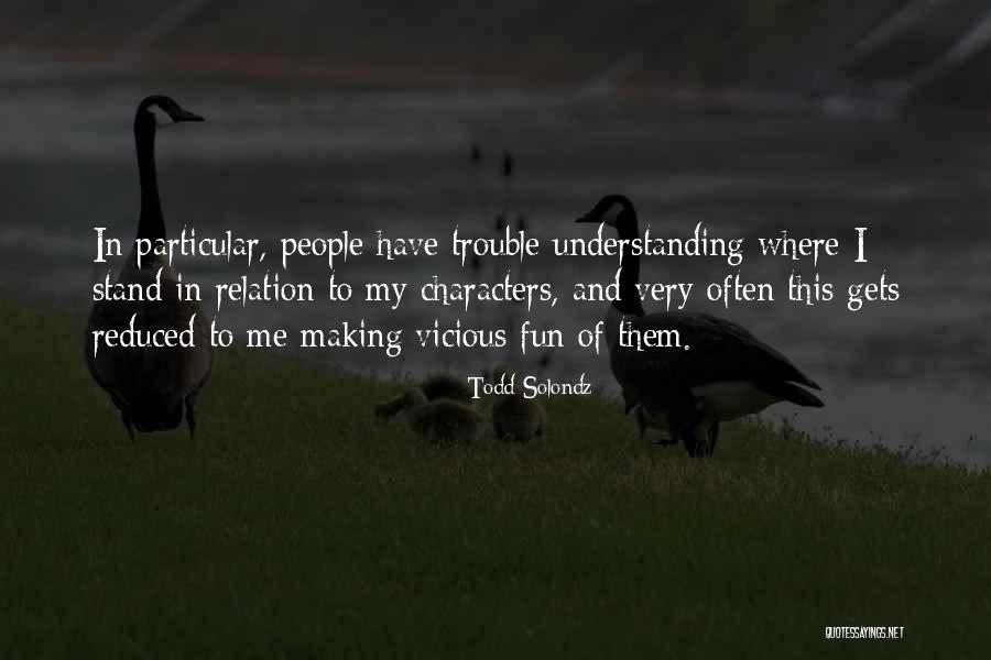 Todd Solondz Quotes 569877 Todd Solondz Quotes 569877