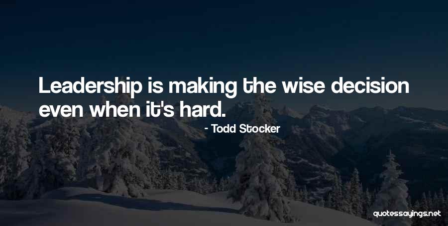 Todd Stocker Quotes 1182072