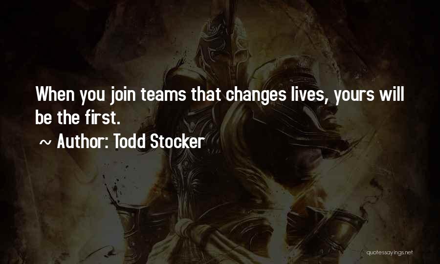 Todd Stocker Quotes 1333342