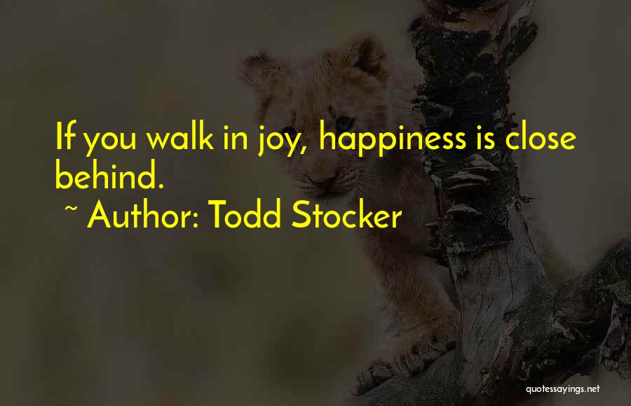 Todd Stocker Quotes 1409483