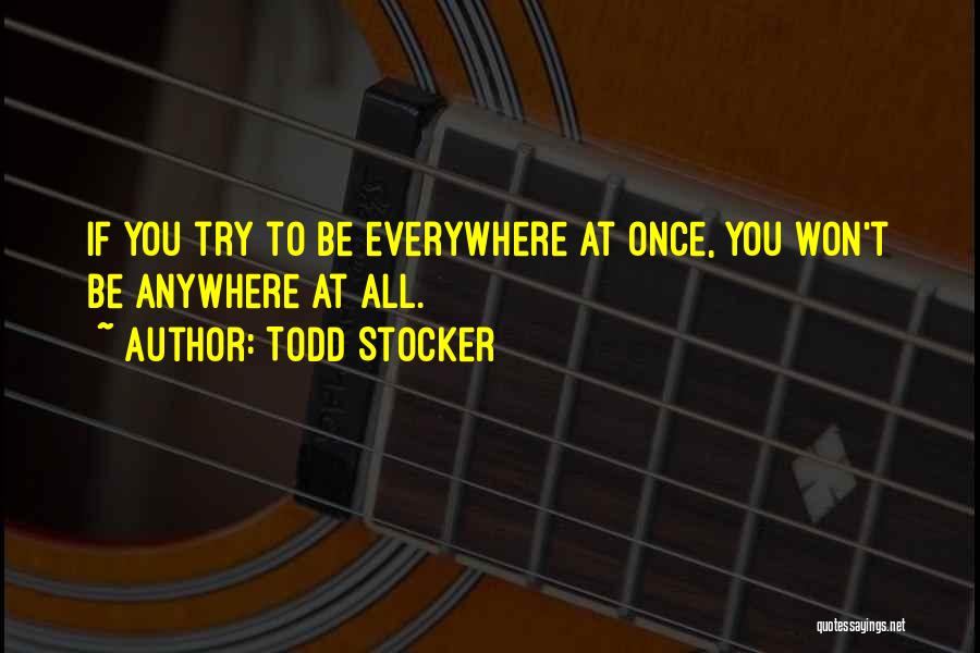 Todd Stocker Quotes 1760857