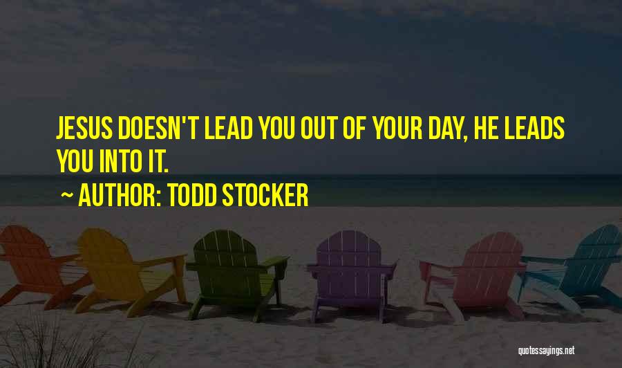 Todd Stocker Quotes 296985
