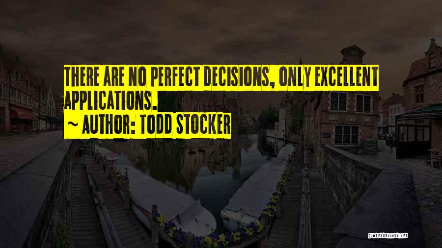 Todd Stocker Quotes 327789