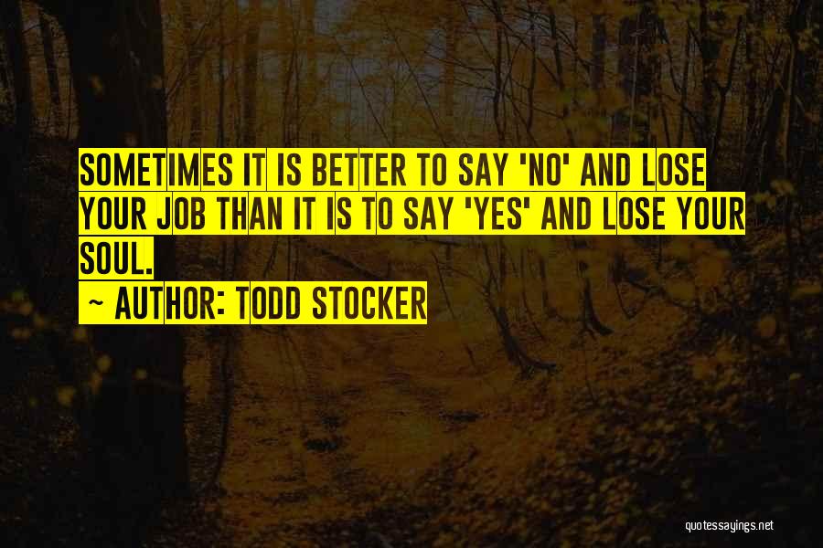 Todd Stocker Quotes 510451