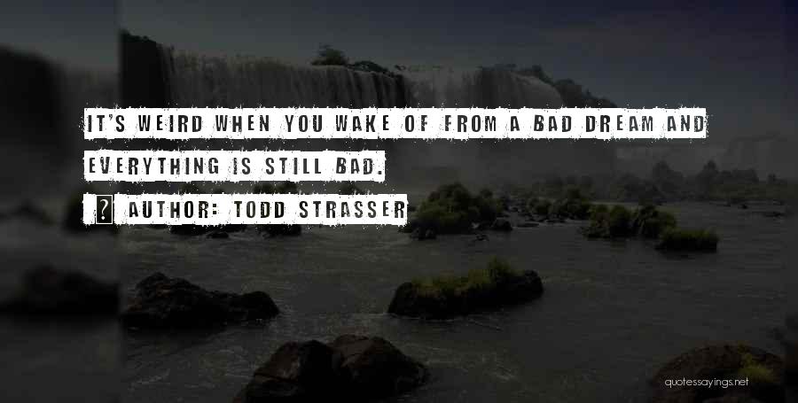 Todd Strasser Quotes 1580279