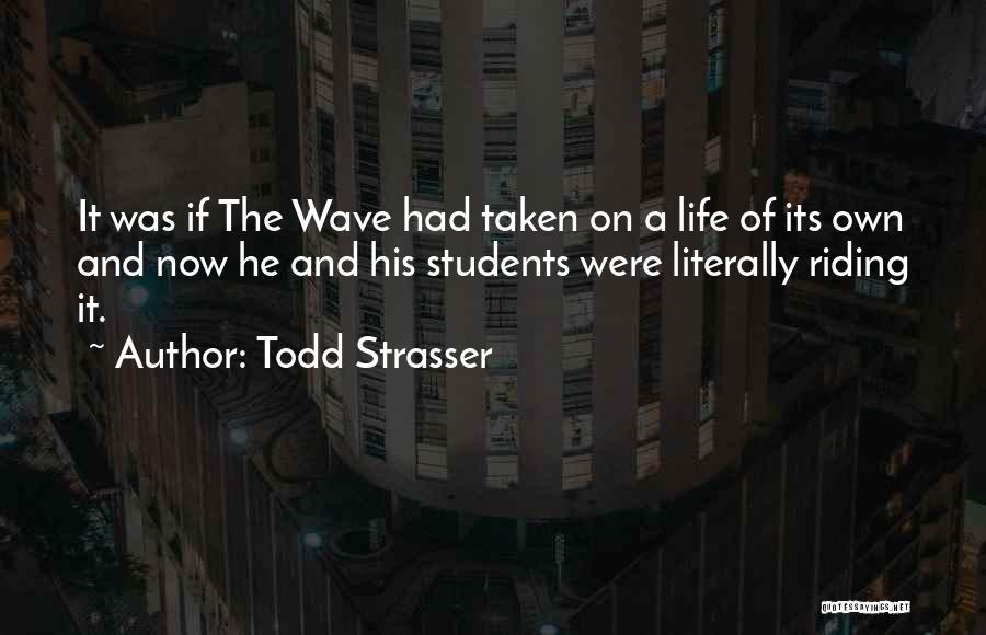Todd Strasser Quotes 472365
