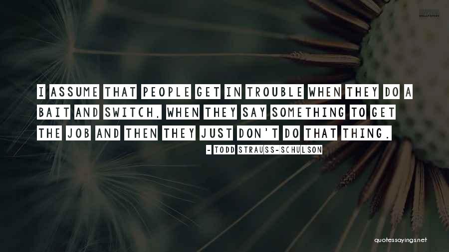 Todd Strauss-Schulson Quotes 1508028 Todd Strauss-Schulson Quotes 1508028