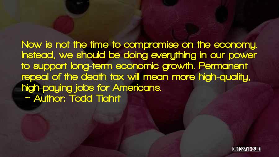 Todd Tiahrt Quotes 1290389