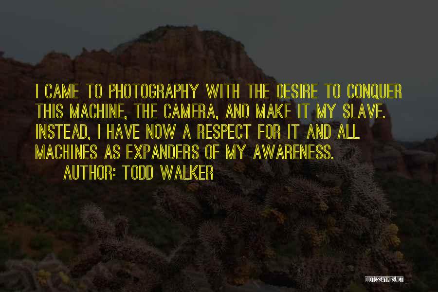 Todd Walker Quotes 2109239
