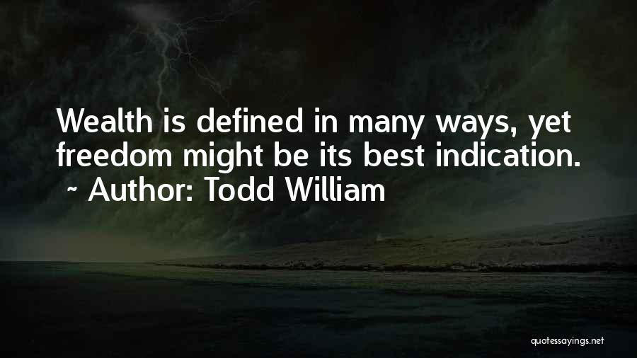 Todd William Quotes 1327238